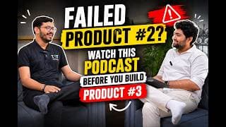 Failed Product #2? Watch This Before You Build Product #3 | Ft. Parth Makwana × FounderTube